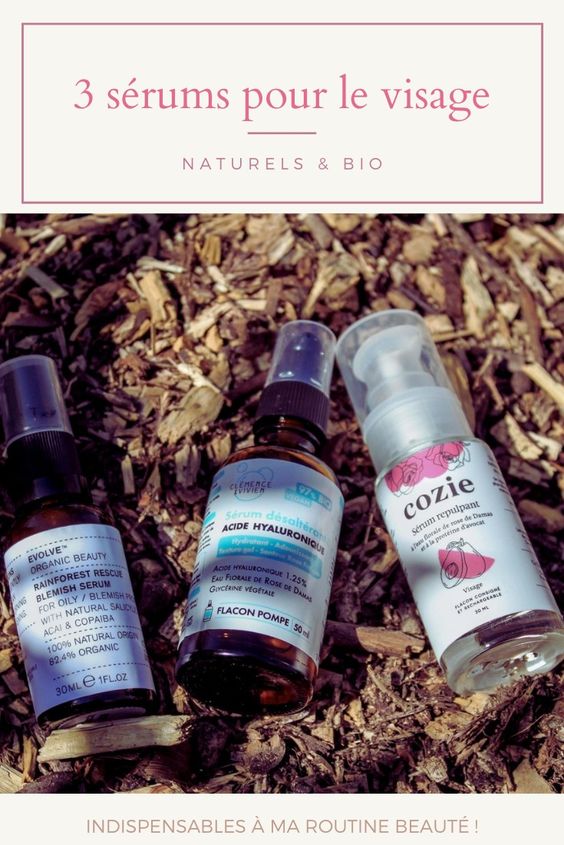 les 3 sérums naturels et bio indispensables à ma routine beauté